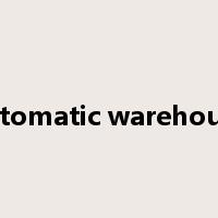 automatic warehouse是什么意思