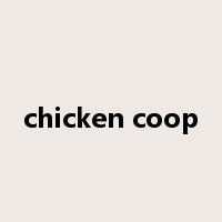 chicken coop是什么意思