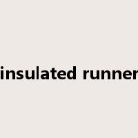 insulated runner是什么意思