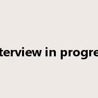 Interview in progress是什么意思