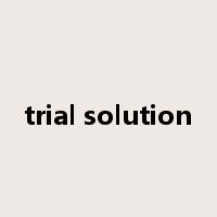 trial solution是什么意思