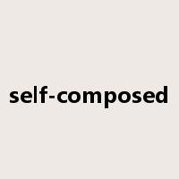 self-composed是什么意思