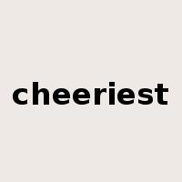 cheeriest是什么意思