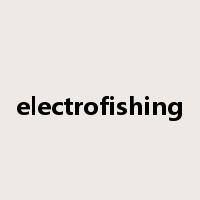 electrofishing是什么意思