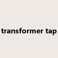 transformer tap是什么意思