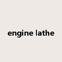 engine lathe是什么意思