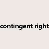 contingent right是什么意思