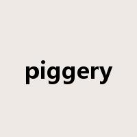 piggery是什么意思