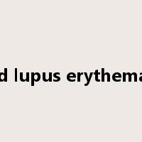 discoid lupus erythematosus是什么意思
