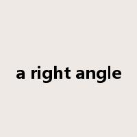 a right angle是什么意思