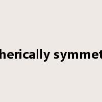 spherically symmetric是什么意思