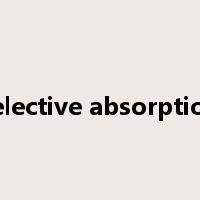 selective absorption是什么意思