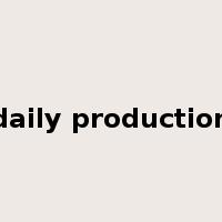 daily production是什么意思