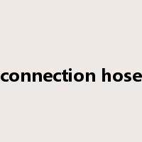 connection hose是什么意思