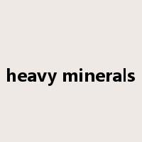 heavy minerals是什么意思
