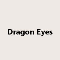 Dragon Eyes是什么意思