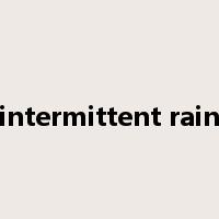 intermittent rain是什么意思