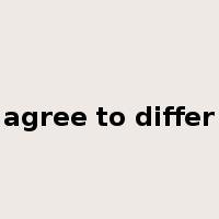 agree to differ是什么意思