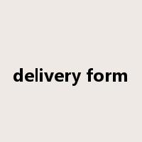 delivery form是什么意思