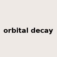 orbital decay是什么意思