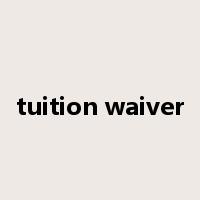 tuition waiver是什么意思