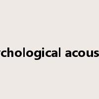 Psychological acoustics是什么意思
