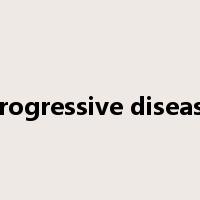 progressive disease是什么意思