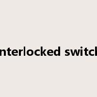 interlocked switch是什么意思