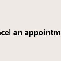 cancel an appointment是什么意思