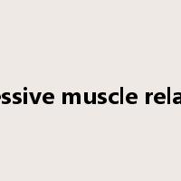 progressive muscle relaxation是什么意思