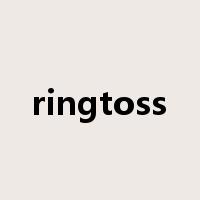 ringtoss是什么意思