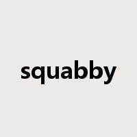 squabby是什么意思