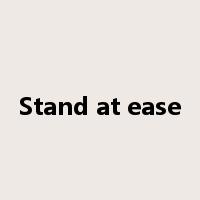 Stand at ease是什么意思