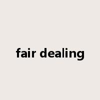 fair dealing是什么意思