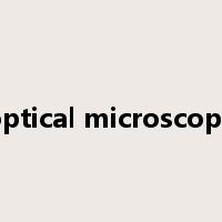 optical microscope是什么意思