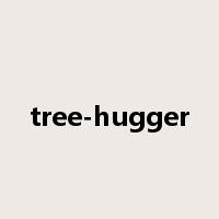 tree-hugger是什么意思
