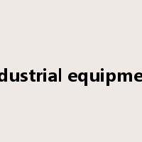 industrial equipment是什么意思