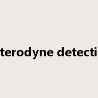 heterodyne detection是什么意思