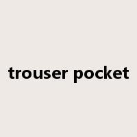 trouser pocket是什么意思