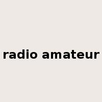radio amateur是什么意思
