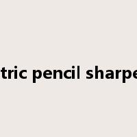 electric pencil sharpener是什么意思