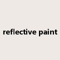 reflective paint是什么意思