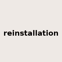 reinstallation是什么意思