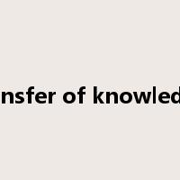 transfer of knowledge是什么意思