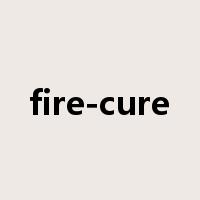 fire-cure是什么意思