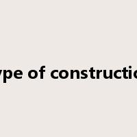 Type of construction是什么意思