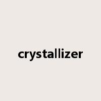 crystallizer是什么意思