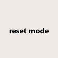 reset mode是什么意思