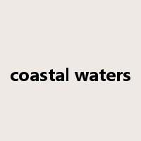 coastal waters是什么意思
