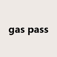 gas pass是什么意思